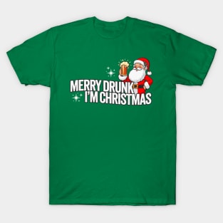 Merry Drunk I'm Christmas - Funny Drinking Santa T-Shirt